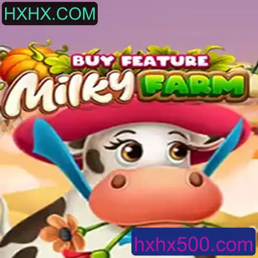 Descubra a Emoção de MilkyFarmBuyFeature com HXHX.COM